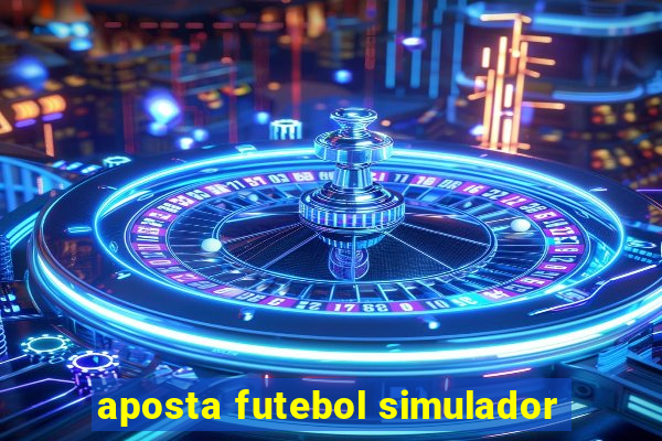 aposta futebol simulador